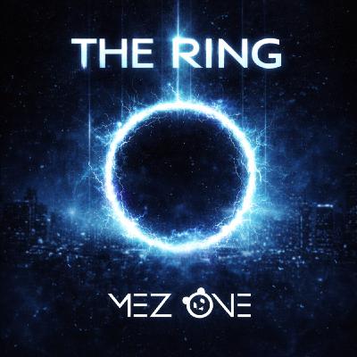 MEZ ONE - THE RING MEZ ONE - THE RING