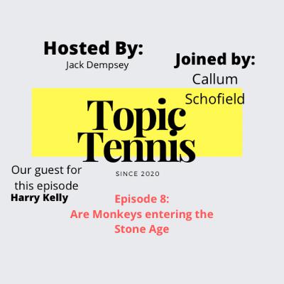 Episode 8- Are Monkeys entering the Stone Age