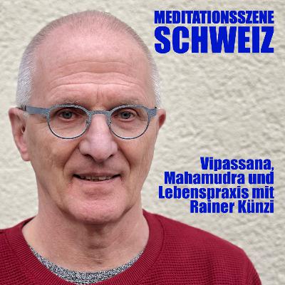 Vipassana, Mahamudra und Lebenspraxis mit Rainer Künzi