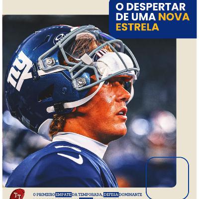 T&T NFL #263: O despertar de uma nova estrela e o primeiro empate da temporada