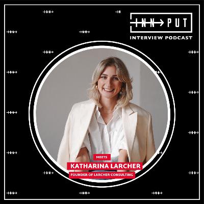 #49 Katharina Larcher über Mode Consulting, große Träume und Unternehmer:innentum