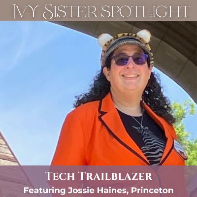 Tech Trailblazer featuring Jossie Haines, Princeton '99