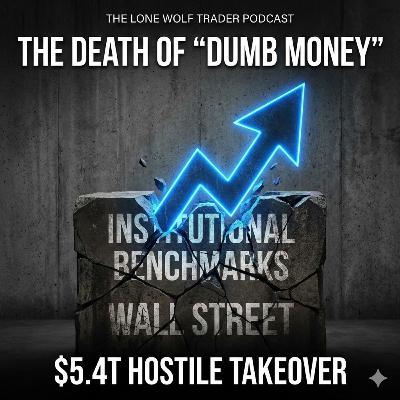 The Death of "Dumb Money": A $5.4 Trillion Hostile Takeover The Death of "Dumb Money": A $5.4 Trillion Hostile Takeover