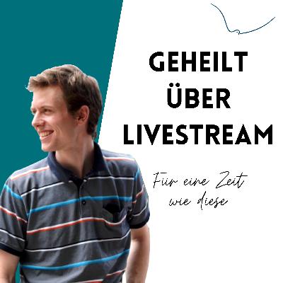 S2:E5 Geheilt über Livestream mit Lukas Vontobel