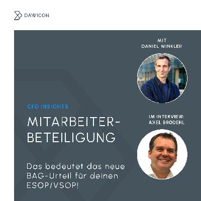#123 MITARBEITERBETEILIGUNG - Wegweisendes BAG-Urteil für Eure ESOP/VSOP-Beteiligungen! - RA Axel Brodehl