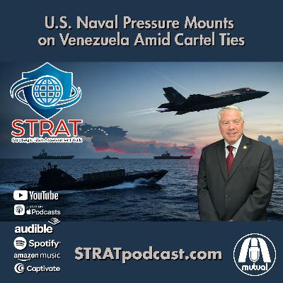 STRAT | November 2, 2025 | U.S. Naval Pressure Mounts on Venezuela Amid Cartel Ties