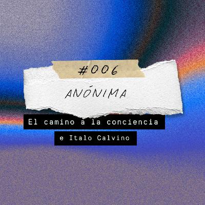 El camino a la conciencia e Italo Calvino - Anónima