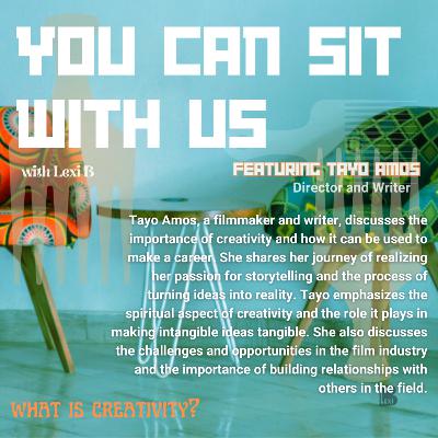 What Is Creativity with Tayo Amos What Is Creativity with Tayo Amos