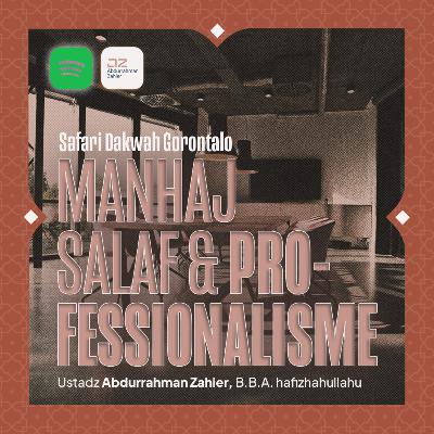 [SAFARI GORONTALO] Manhaj Salaf & Professionalisme
