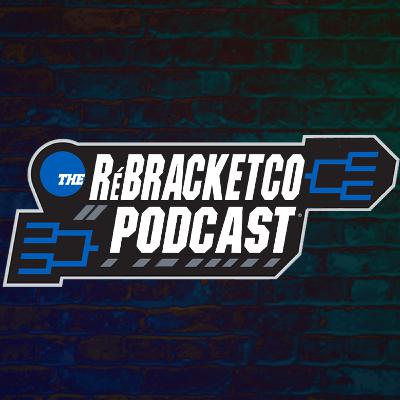 The Rebracketco Podcast: Making Our March Madness Picks! The Rebracketco Podcast: Making Our March Madness Picks!
