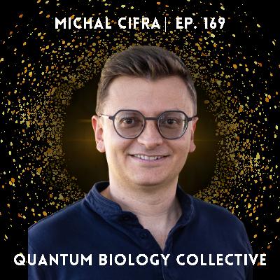169: The Body's Light That We Can't See: What Your Biophotons Reveal About Your Health