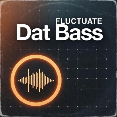 Dat Bass