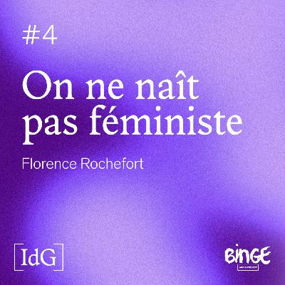 On ne naît pas féministe