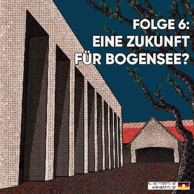 #6 - Eine Zukunft für Bogensee?