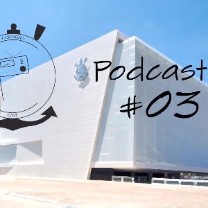 podcast03 - Análise Corinthians x Grêmio