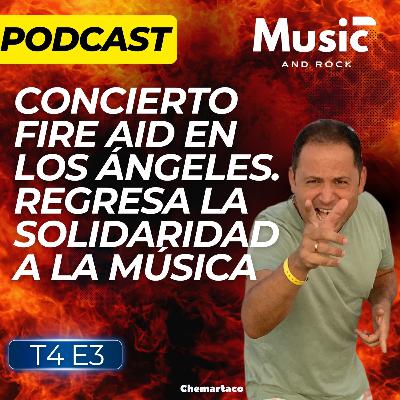 Music and Rock - Todo sobre el Fire Aid de Los Ángeles Music and Rock - Todo sobre el Fire Aid de Los Ángeles