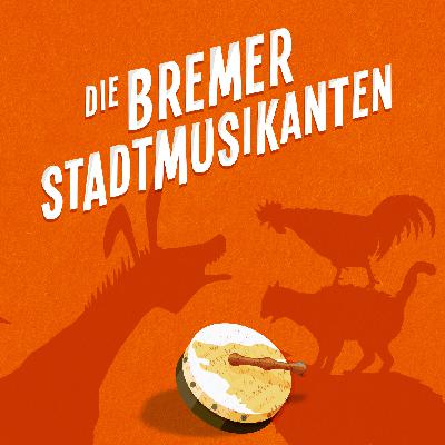 Das Märchen der Brüder Grimm 07: Die Bremer Stadtmusikanten Das Märchen der Brüder Grimm 07: Die Bremer Stadtmusikanten