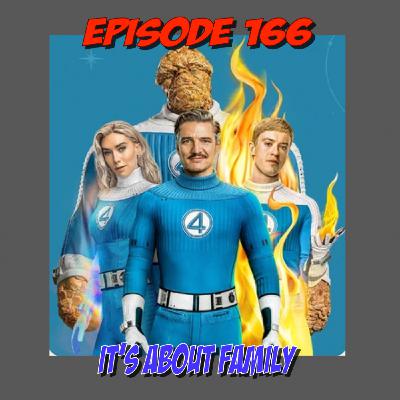 Episode 166: Fantastic Four - It's All About Family (Fantastic Four (2025))