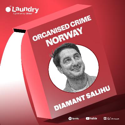 E140: How is organised crime and dark money infiltrating Norway? E140: How is organised crime and dark money infiltrating Norway?