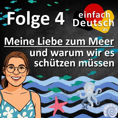 #3 Meine Liebe zum Meer - und warum wir es schützen müssen - einfach Deutsch Podcast