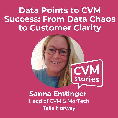 🎙️ Data Points to CVM Success: From Data Chaos to Customer Clarity