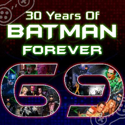 Episode 69: 30 Years of Batman Forever (with Vito)