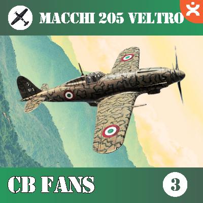 CB FANS Macchi M.C. 205 Veltro - La Leyenda del MC200 - Episodio exclusivo para mecenas CB FANS Macchi M.C. 205 Veltro - La Leyenda del MC200 - Episodio exclusivo para mecenas
