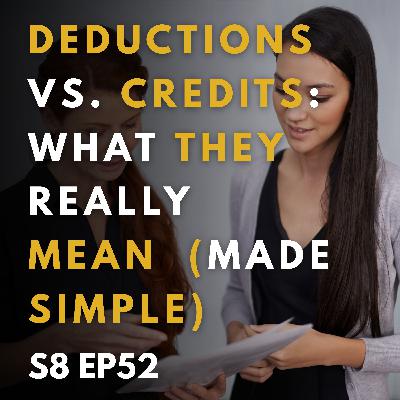 Deductions vs. Credits: What They Really Mean (Made Simple)