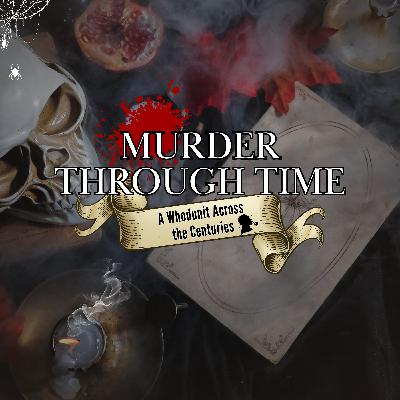 Murder Through Time: A Whodunit Across the Centuries
