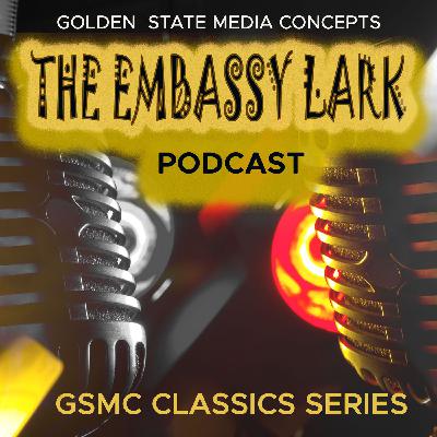 GSMC Classics: The Embassy Lark Episode 31: Do It Yourself
