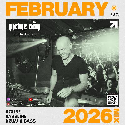Episode 232: Richie Don - Feb 2026 - Monthly Mix (Podcast #232) SOCIALS @djrichiedon.