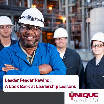 Leader Feeder Rewind: A Look Back at Leadership Lessons Leader Feeder Rewind: A Look Back at Leadership Lessons