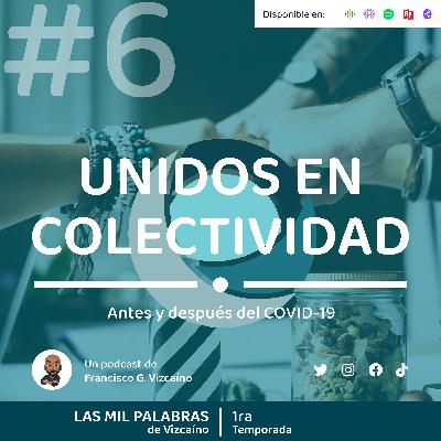 UNIDOS EN COLECTIVIDAD Durante y Después del COVID-19