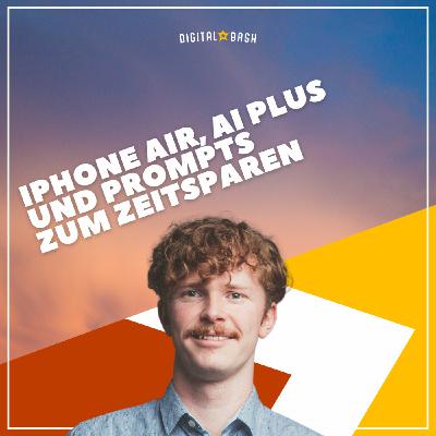 TAP INTO MARKETING Weekly: iPhone Air und Prompts zum Zeitsparen