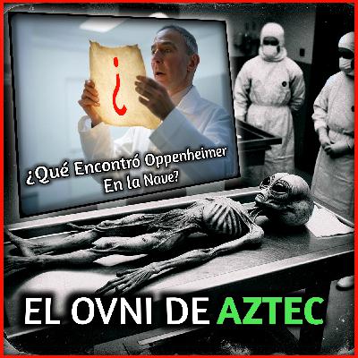 El Incidente OVNI de AZTEC | Más Allá de ROSWELL