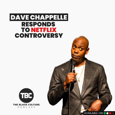 Dave Chappelle Responds to Netflix Controversy Dave Chappelle Responds to Netflix Controversy