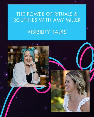 The power of rituals & routines with Amy Miller The power of rituals & routines with Amy Miller