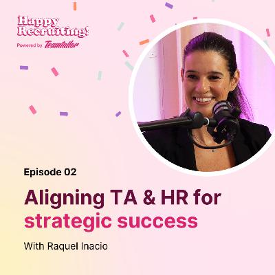 #2 - Aligning TA and HR for strategic success
