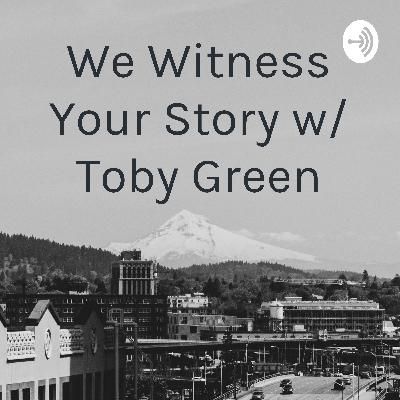We Witness Your Story w/ Toby Green (Trailer)