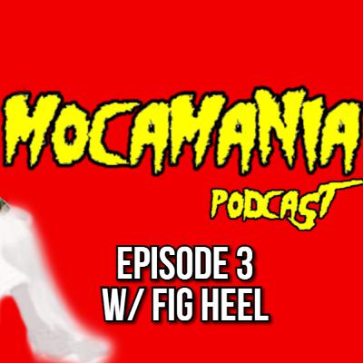 Talking Figs w/ Fig Heel! | Episode 3