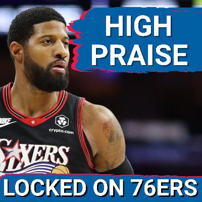 Paul George offers HIGH PRAISE for teammates and Potential - Locked On Philadelphia 76ers