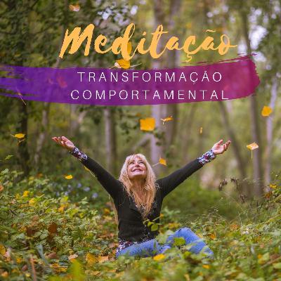 Meditação da Transformação Comportamental