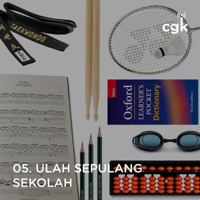 Ep 5: Ulah Sepulang Sekolah