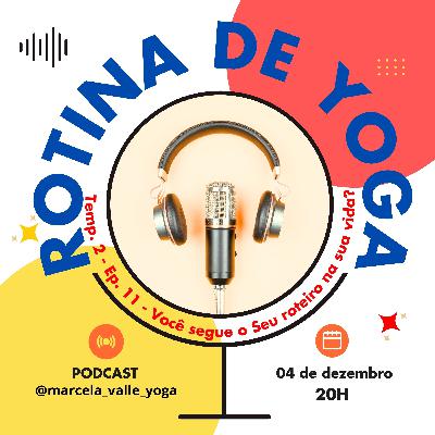 Ep11 T2 - Você segue o seu roteiro na sua vida?