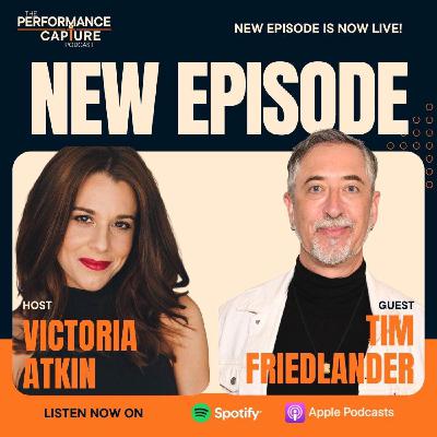 The Performance Capture Podcast - BONUS EPISODE - Tim Friedlander - The Impact of AI