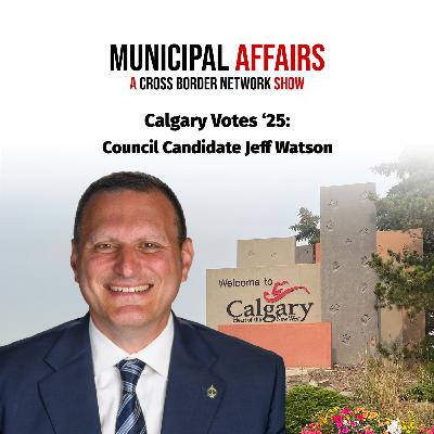 Calgary Votes '25: Council Candidate Jeff Watson