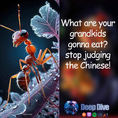 What are your grandkids gonna eat? stop judging the Chinese!