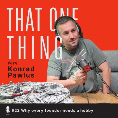 #22 Poland: Why every founder needs a hobby (Konrad Pawlus)
