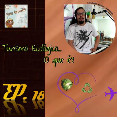 Turismo Ecológico... O que é? | feat. Adssom Rodrigues #18