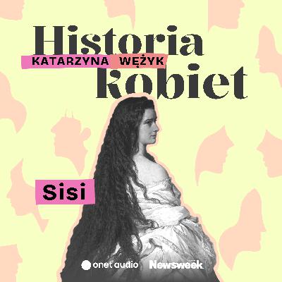 Cesarzowa Sisi: celebrytka w złotej klatce